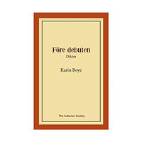 Karin Boye Före debuten : dikter (häftad)