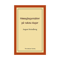 August Strindberg Sömngångarnätter på vakna dagar (häftad)