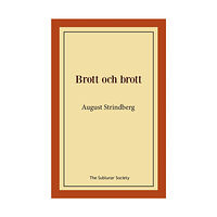 August Strindberg Brott och brott (häftad)