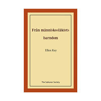 Ellen Key Från människosläktets barndom (häftad)