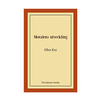 Ellen Key Moralens utveckling (häftad)