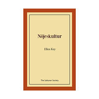 Ellen Key Nöjeskultur (häftad)