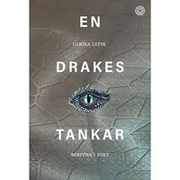 Ulrika Lepik En drakes tankar (inbunden)