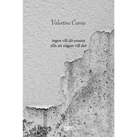 Valentina Cuevas Ingen vill dö ensam tills att någon vill det (bok, danskt band)