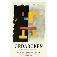 Ulf Teleman Ordaboken : åtta kapitel om svenska ord (häftad)