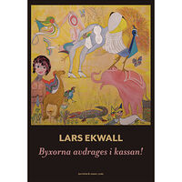 Lars Ekwall Byxorna avdrages i kassan (bok, danskt band)