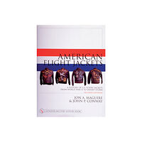 John P. Conway American flight jackets, airmen and aircraft - a history of u.s. flyers jac (inbunden, eng)