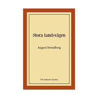 August Strindberg Stora landsvägen (häftad)