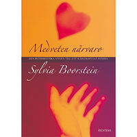 Sylvia Boorstein Medveten närvaro : den buddhistiska vägen till kärleksfullt hjärta (inbunden)