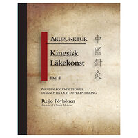 Reijo Pöyhönen Akupunktur kinesisk läkekonst. D. 1 (inbunden)
