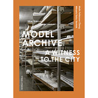 Arvinius+Orfeus Publishing Model Archive : A Witness to the City (inbunden, eng)