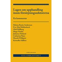 Helena Rosén Andersson Lagen om upphandling inom försörjningssektorerna (LUF) : en kommentar (häftad)