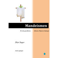 Diar Sager Mandeismen : de sista gnostikerna (häftad)
