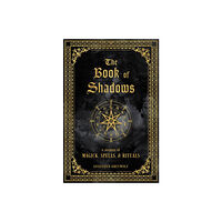 Wellfleet Press,U.S. The Book of Shadows : Volume 9: A Journal of Magick, Spells, & Rituals (inbunden, eng)