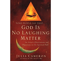 Julia Cameron God Is No Laughing Matter: Observations & Objections On A Spiritual Path (Q) (häftad, eng)