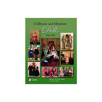 Dian Zillner Dollhouse and miniature dolls - 1840-1990 (inbunden, eng)
