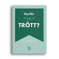 Liz Wirdenius Varför är jag så trött? : vänd trötthet och uppgivenhet till hälsa, glädje och ett rikare liv (bok, danskt band)