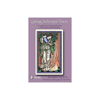 Toni Gilbert Gaining Archetypal Vision: A Guidebook for Using Archetypes in Personal Growth & Healing (häftad, eng)