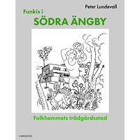 Peter Lundevall Funkis i södra Ängby - Folkhemmets trädgårdsstad (inbunden)