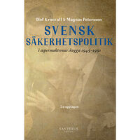 Olof Kronvall Svensk säkerhetspolitik i supermakternas skugga 1945-1991 (bok, danskt band)