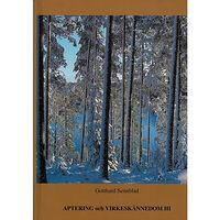 Gotthard Sennblad Aptering och virkeskännedom III (inbunden)