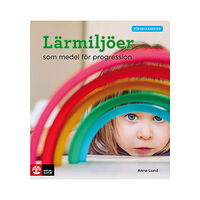 Anna Lund Lärmiljöer som medel för progression (häftad)