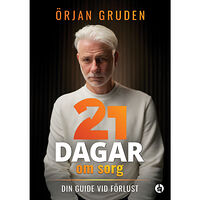 Örjan Gruden 21 dagar om sorg : din guide vid förlust (inbunden)