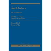 Gösta Walin Ärvdabalken : en kommentar Del I (1-17 kap.) Arv och testamente (häftad)