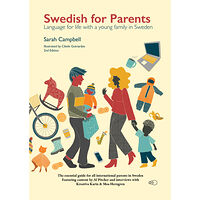 Sarah Campbell Swedish for parents : language for life with a young family in Sweden (häftad)