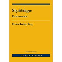 Stefan Ryding-Berg Skyddslagen : en kommentar (häftad)
