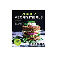 Maya Sozer Power vegan meals - high protein plant-based recipes for a stronger, health (häftad, eng)