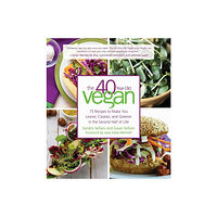 Skyhorse Publishing 40-Year-Old Vegan : 75 Recipes to Make You Leaner, Cleaner, (inbunden, eng)