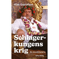 Ejeby Förlag Schlagerkungens krig : Abba och Hoola Bandoola på Stikkan Andersons slagfält (pocket)