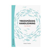 Sidsel Tveiten Yrkesmässig handledning : mer än ord (häftad)