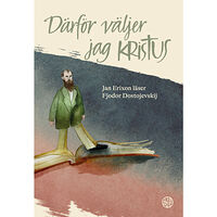 Jan Erixon Därför väljer jag Kristus (inbunden)