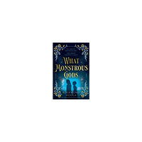 Rosamund Hodge What Monstrous Gods (häftad, eng)