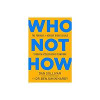 Dan Sullivan Who Not How (inbunden, eng)