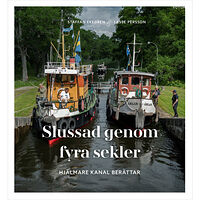 Votum Förlag Slussad genom fyra sekler : Hjälmare kanal berättar (inbunden)