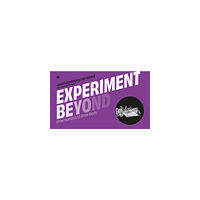 Laust Lauridsen Experiment beyond : grow humans to grow Ideas (inbunden, eng)