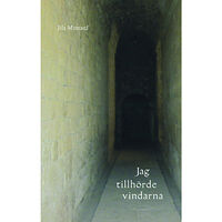 Jila Mossaed Jag tillhörde vindarna (inbunden)