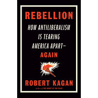 Robert Kagan Rebellion (inbunden, eng)