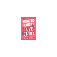 Yulin Kuang How to End a Love Story (häftad, eng)