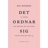 Åsa Rydgren Det ordnar sig (inbunden)