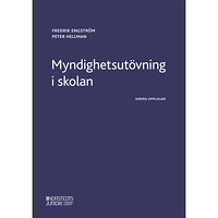Fredrik Engström Myndighetsutövning i skolan (häftad)