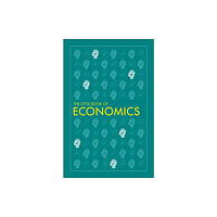 Dorling Kindersley Ltd The Little Book of Economics (häftad, eng)