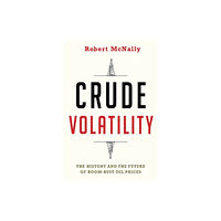 Columbia university press Crude Volatility (inbunden, eng)