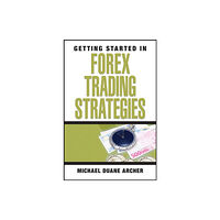 John Wiley & Sons Inc Getting Started in Forex Trading Strategies (häftad, eng)