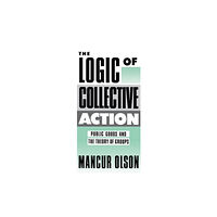 Harvard university press The Logic of Collective Action (häftad, eng)