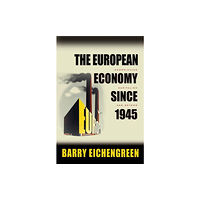 Princeton University Press The European Economy since 1945 (häftad, eng)