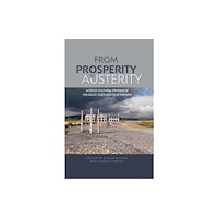 Manchester university press From Prosperity to Austerity (inbunden, eng)